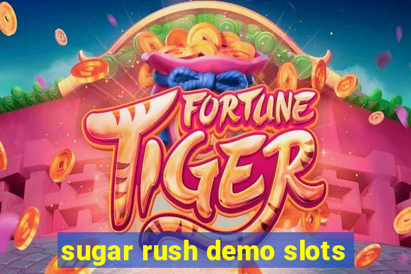 sugar rush demo slots